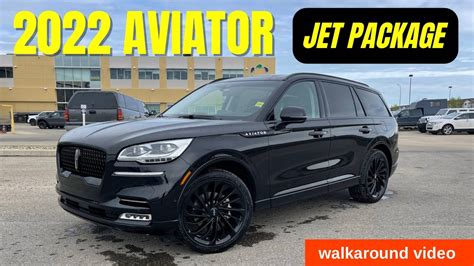 2022 Lincoln Aviator Jet Package Walkaround Video X17 Youtube