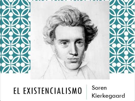 Existencialismo Soren Kierkegaard Youtube