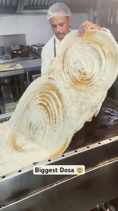 Biggest Dosa In The World Youtube