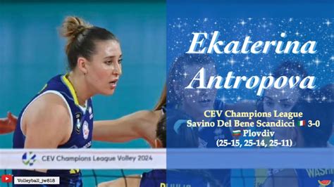 Ekaterina Antropova 19 Points Savino Del Bene SCANDICCI Vs PLOVDIV