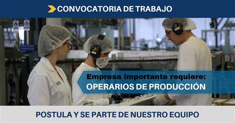 Buscamos Operarios de Producción Nueva Convocatoria