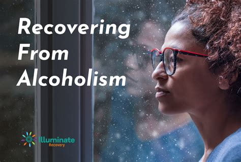 The Process Of Recovering From Alcoholism Alcohol Abuse Recovery