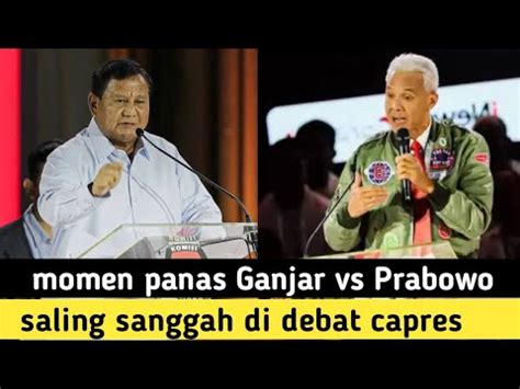 Greget Ganjar Vs Prabowo Saling Sanggah Youtube