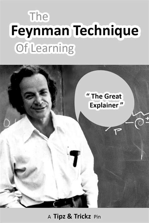 The Feynman Technique How Richard Feynman Would Learn In