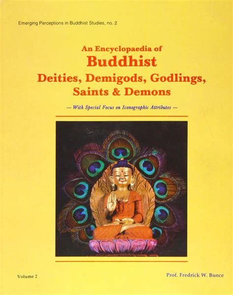 An Encyclopedia Of Buddhist Deities, Demigods, Godlings, Saints And ...