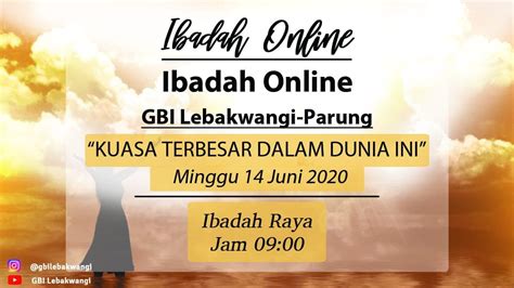 Gbi Lebakwangi Ibadah Online 14 Juni 2020 Youtube