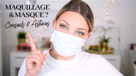 Se Maquiller Avec Un Masque Conseils Astuces Et Soins Tuto Makeup