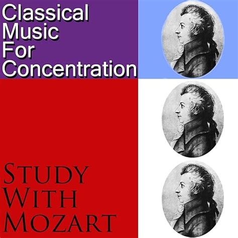 Classical Music for Concentration: Study with Mozart by Various artists ...