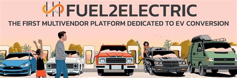 Fuel2Electric The First Multivendor Platform Dedicated To EV