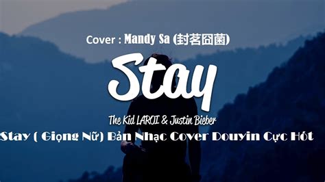 『lyrics Vietsub』the Kid Laroi Justin Bieber Stay Cover Mandy Sa