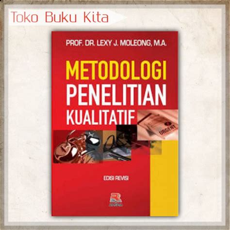 Jual Metodologi Penelitian Kualitatif Lexy J Moleong Shopee Indonesia