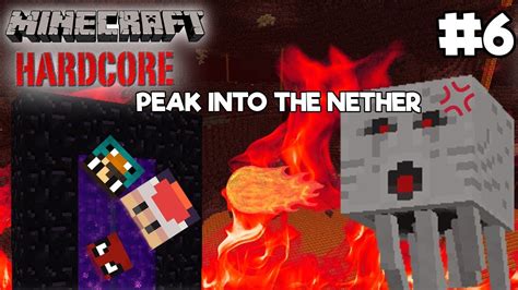 PEAK INTO THE NETHER Minecraft Hardcore 1 Episode 6 YouTube