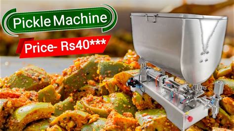 Pickle Making Machine Price In India Pickle Business Plan Youtube