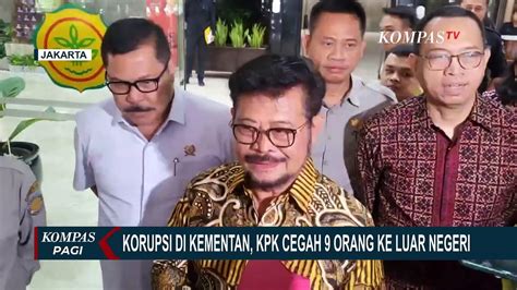 Usut Dugaan Korupsi Di Kementan Kpk Cegah 9 Orang Ke Luar Negeri