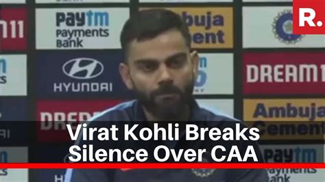 Virat Kohli Breaks Silence Over Caa Says Dont Have Total Knowledge