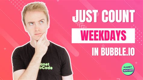 How To Count Just Weekdays In Bubble Io Bubble Tutorials