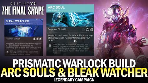 Arc Soul Bleak Watcher Prismatic Build Great Warlock Legendary