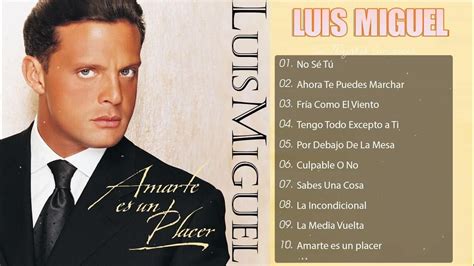 LUIS MIGUEL (40 GRANDES EXITOS) SUS MEJORES CANCIONES - LUIS MIGUEL 90s ...