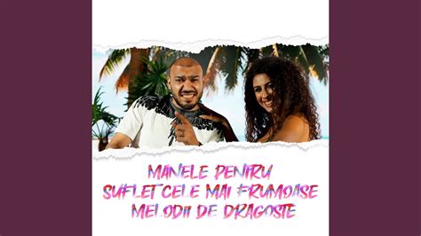 Manele Pentru Suflet Cele Mai Frumoase Melodii De Dragoste Feat