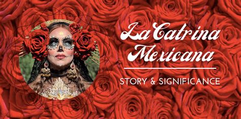 LA CATRINA MEXICANA: STORY & SIGNIFICANCE – Origin Mexico