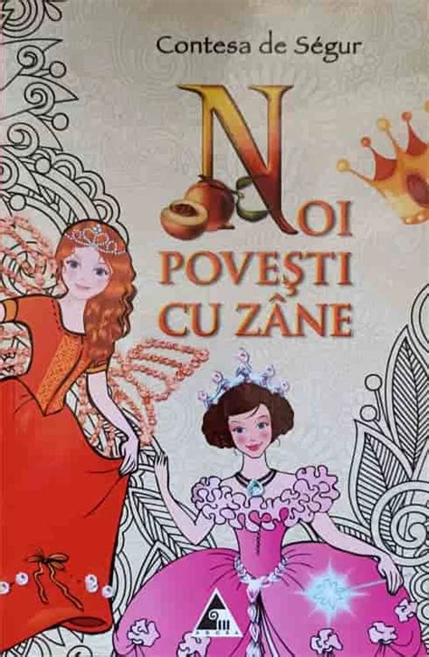 Noi Povesti Cu Zane Contesa De Segur Arhiva Okazii Ro