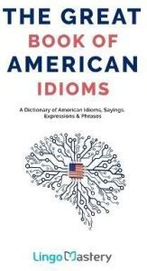 The Great Book Of American Idioms Buy The Great Book Of American