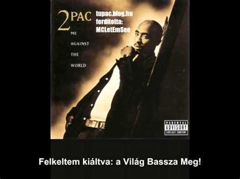 Fuck The World Magyar Felirattal Tupac Blog