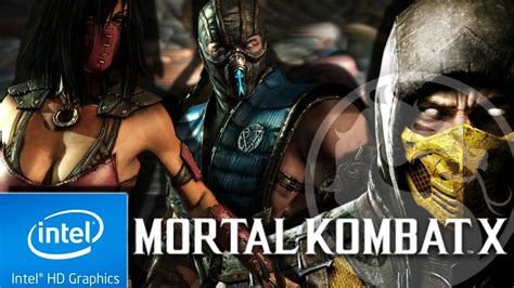 MORTAL KOMBAT X UTLRA LOW END CONFIG INTEL HD 4000 I3 3110M YouTube