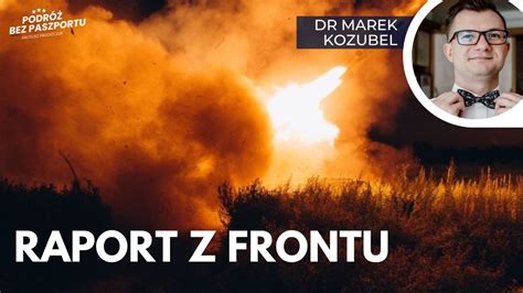 Raport z frontu Zaporoże Donbas dr Marek Kozubel YouTube