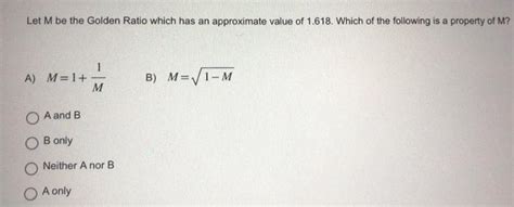 Solved Let M Be The Golden Ratio Which Has An Approximate Chegg