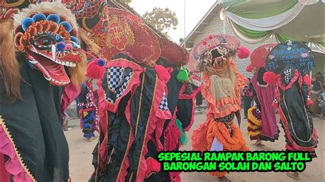 Rampak Singo Barong Full Nyenisepesial Full Barongan Solah Dan Salto