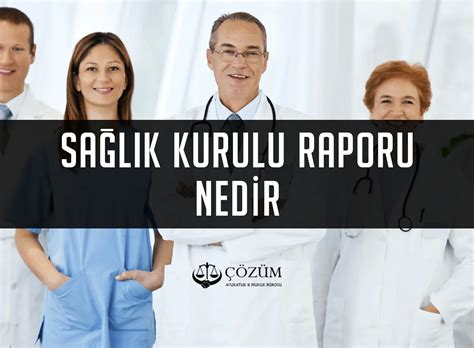 Heyet Raporu Nedir Nas L Al N R Ka G Nde Kar Sa L K Kurulu Raporu