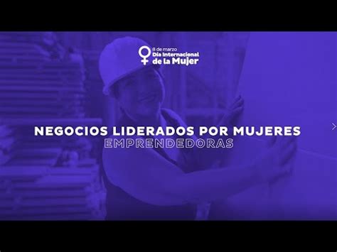 Negocios Liderados por Mujeres Día Internacional de la Mujer YouTube