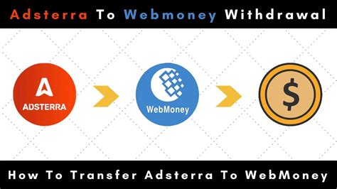 How To Withdrawal Adsterra To Webmoney Account How To Add Payment