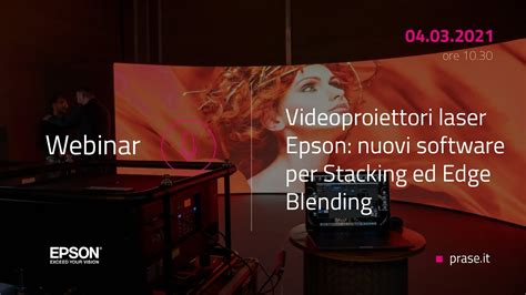 Videoproiettori Laser Epson Nuovi Software Per Stacking Ed Edge