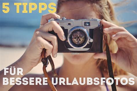 5 Tipps für bessere Urlaubsfotos TUI at Reiseblog