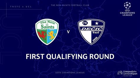 UEFA Champions League Prediksi The New Saints Vs Decic Tuzi Rabu 10