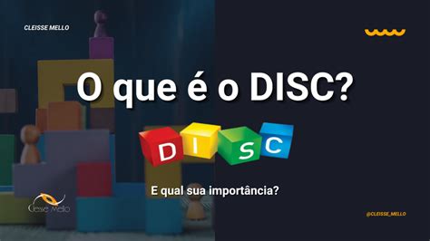 A Aplica O Do Modelo Disc No Desenvolvimento Pessoal E Profissional Blog