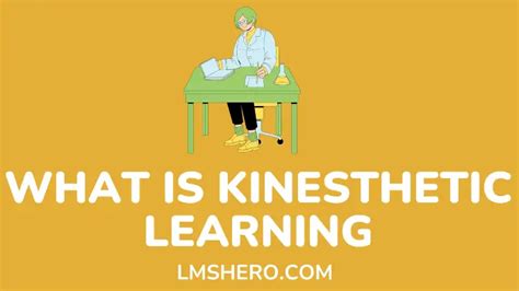 What Is Kinesthetic Learning A Detailed Guide Lms Hero