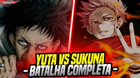 Ryomen Sukuna Vs Yuta Okkotsu Batalha Completa Quem Venceria