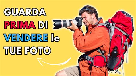 10 Cose Che Devi Sapere Prima Di Vendere Le Tue Foto Scuola Di Fotografia