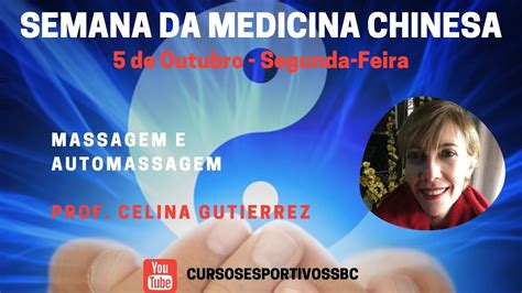 Semana Da Medicina Tradicional Chinesa Massagem E Auto Massagem