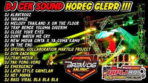 Dj Cek Sound Horeg Glerr Full Album Terbaru 2022 Dj Horeg Full Album