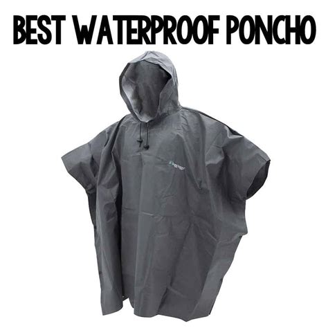 11 Best Waterproof Ponchos For Hiking 2025