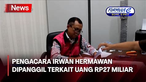 Kejagung Panggil Pengacara Terdakwa Irwan Hermawan Soal Uang Rp27