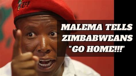 Julius Malema Tells Zimbabweans To Go Home As He Is Not Coming To