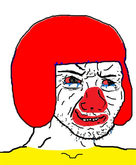 Wojak Crying Ronald Mcdonald Crying Wojak Know Your Meme