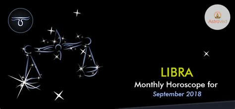 September 2018 Libra Monthly Horoscope, Libra September 2018 Horoscope ...