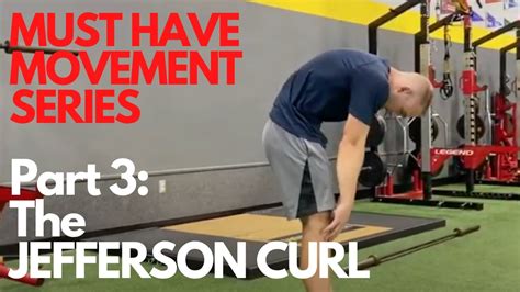 Jefferson Curl Get Out Of Back Pain Must Have Movement Series Part