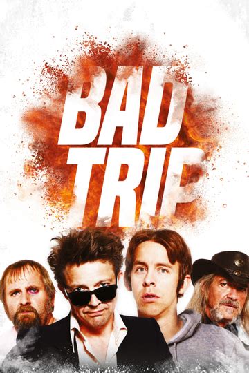 Bad Trip - Movie Cast, Reviews, Trailers & Streaming Info | Moviefone